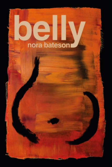 Belly - Nora Bateson