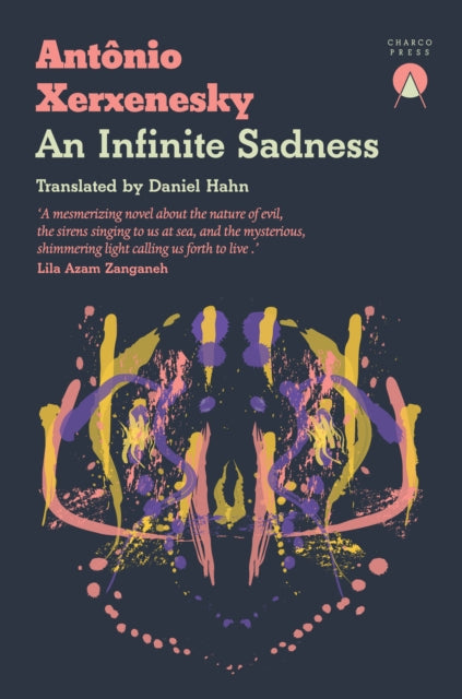 Front cover of An Infinite Sadness by Antonio Xerxenesky, paperback