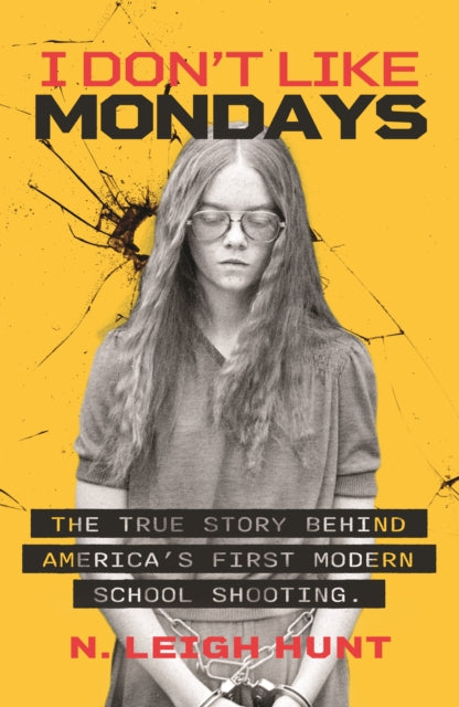 Front cover of I Don't Like Mondays by N.Leigh Hunt, paperback
