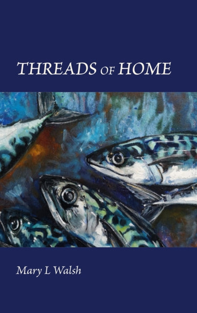 Threads of Home - Brid Ni Chionnfhaolaidh