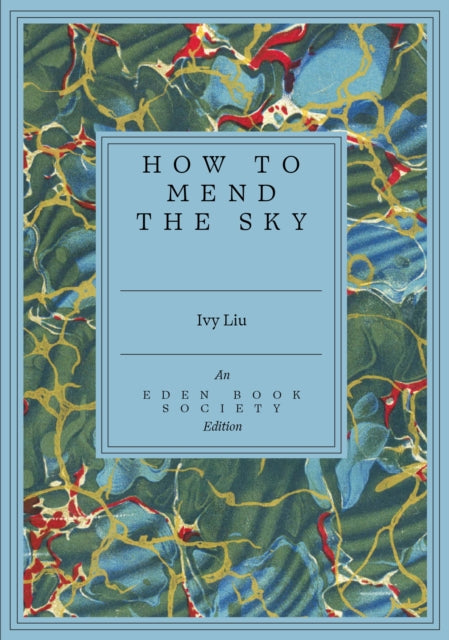 How to Mend the Sky - Ivy Liu
