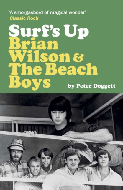 Surf's Up: Brian Wilson and The Beach Boys - Peter Doggett