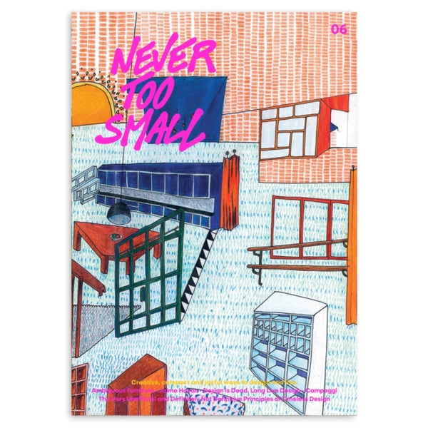 Never Too Small : #6: A Dazzling Journey Through Colour, Culture and Compact Living - James McPherson