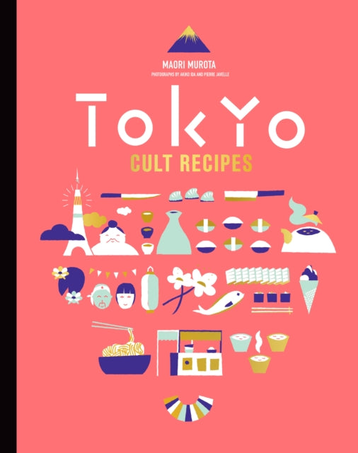 Front cover of Tokyo Cult Recipes (mini) by Maori Murota, hardback