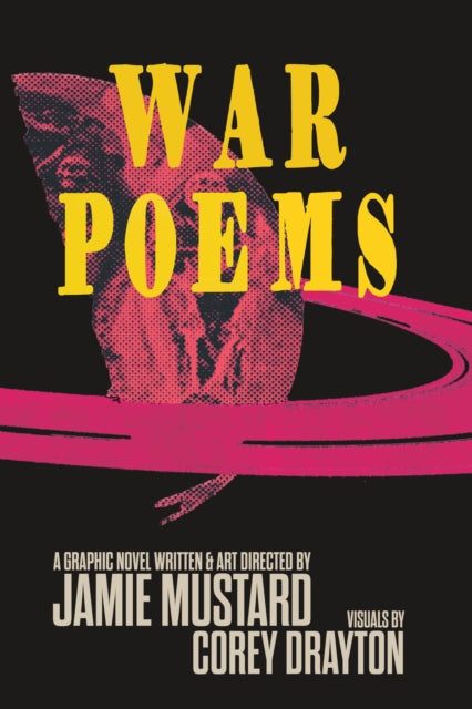 War Poems : A Graphic Novel - Jamie Mustard