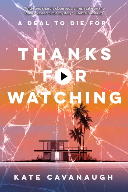 Front cover of Thanks For Watching by Kate Cavanaugh, hardback