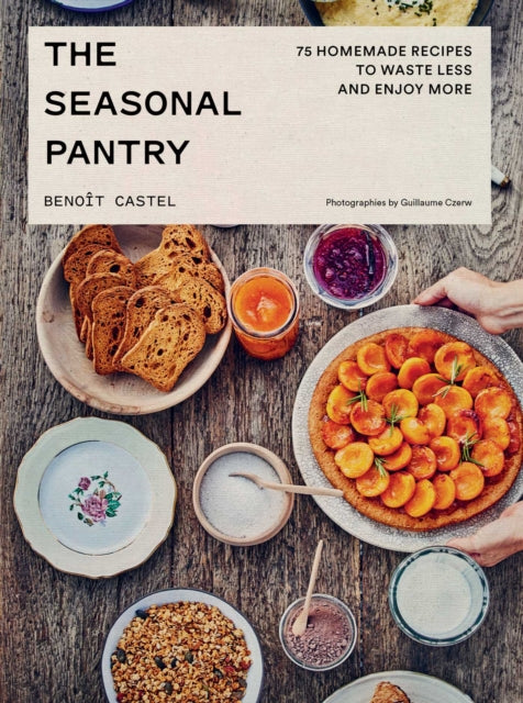Front cover of The Seasonal Pantry by Benoit Castel, hardback