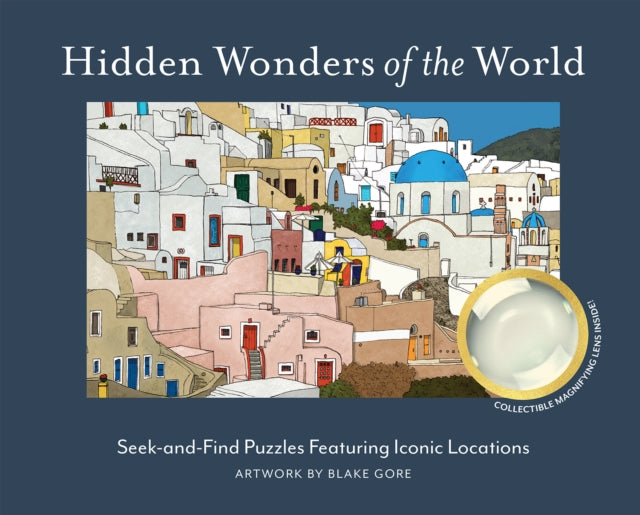Hidden Wonders of the World : Seek-and-Find Puzzles Featuring Iconic Locations - Blake Gore