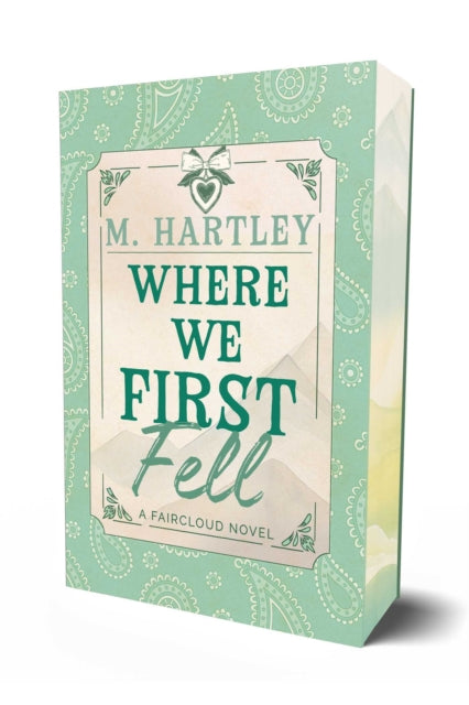 Where We First Fell : Volume 4 - M Hartley