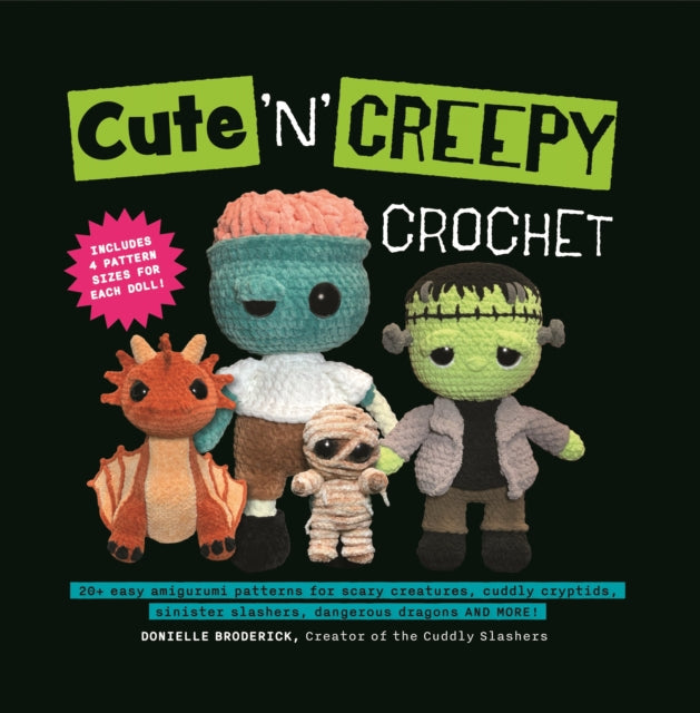 Front cover of Cute 'N' Creepy Crochet by Donielle Broderick, paperback