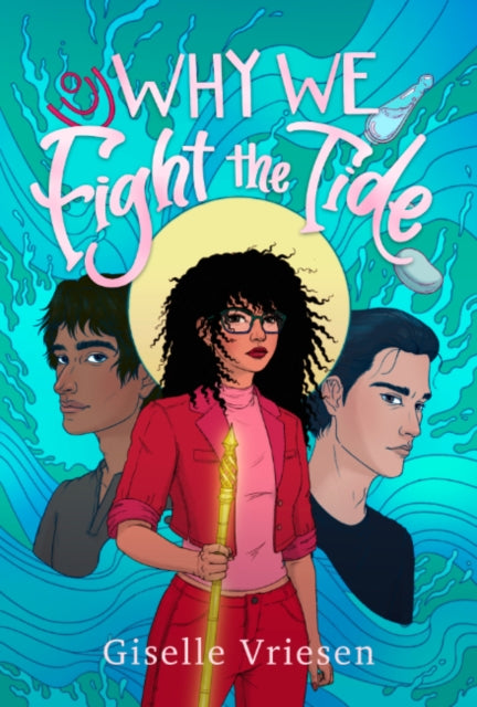 Why We Fight the Tide - Giselle Vriesen