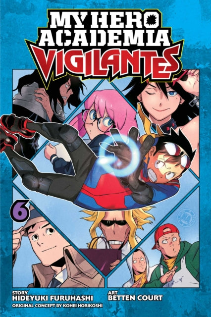 Front cover of My Hero Academia: Vigilantes, Vol. 6 by Hideyuki Furuhashi, paperback