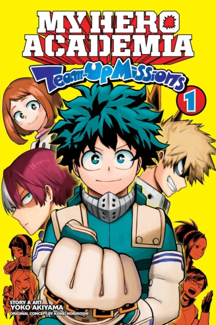 My Hero Academia: Team-Up Missions, Vol. 1 : Team-Up Missions Begin Volume 1 - Yoko Akiyama