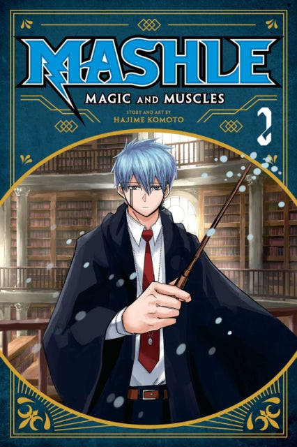 Mashle: Magic and Muscles, Vol. 2 : Mash Burnedead And The Magic Of Iron Volume 2 - Hajime Komoto