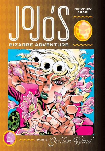 JoJo's Bizarre Adventure: Part 5--Golden Wind, Vol. 5 : Volume 5 - Hirohiko Araki