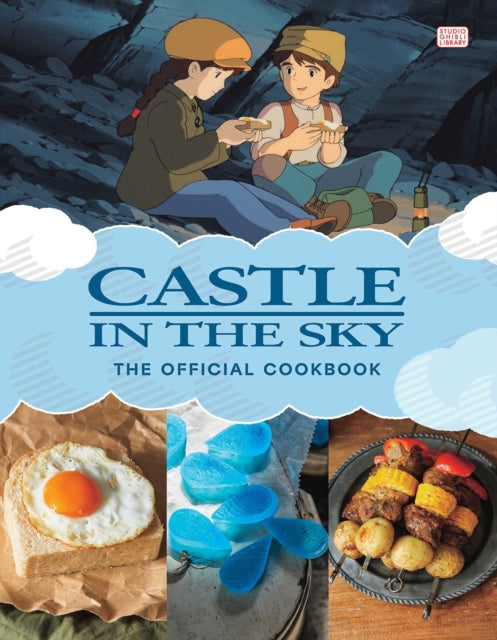 Front cover of Castle in the Sky: The Official Cookbook by Studio Ghibli, hardback