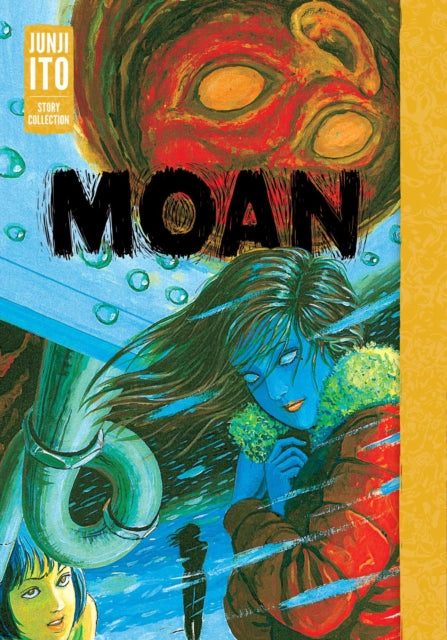 Front cover of Moan: Junji Ito Story Collection by Junji Ito, hardback