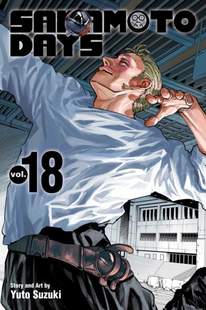 Front cover of Sakamoto Days, Vol. 18 by Yuto Suzuki, paperback