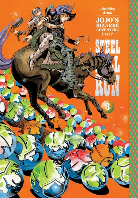Front cover of JoJo's Bizarre Adventure: Part 7--Steel Ball Run, Vol. 3 by Hirohiko Araki, hardback
