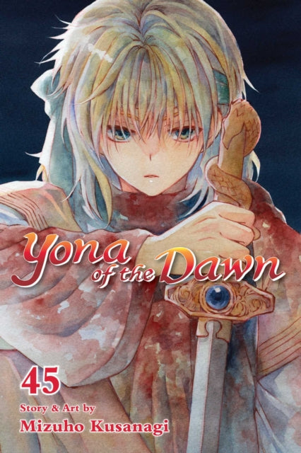 Front cover of Yona of the Dawn, Vol. 45 by Mizuho Kusanagi, paperback