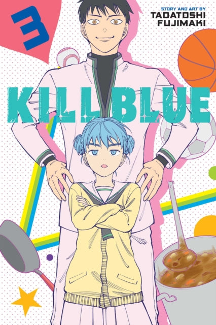 Front cover of Kill Blue, Vol. 3 by Tadatoshi Fujimaki, paperback