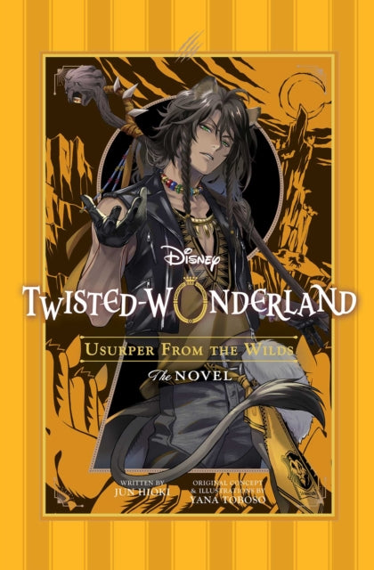 Disney Twisted-Wonderland: Usurper from the Wilds : The Novel - Yana Toboso