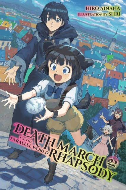 Front cover of Death March to the Parallel World Rhapsody, Vol. 22 (light novel) by Hiro Ainana, paperback