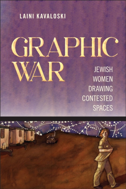 Front cover of Graphic War by Laini Kavaloski, paperback