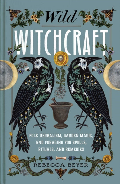 Front cover of Wild Witchcraft by Rebecca Beyer, hardback