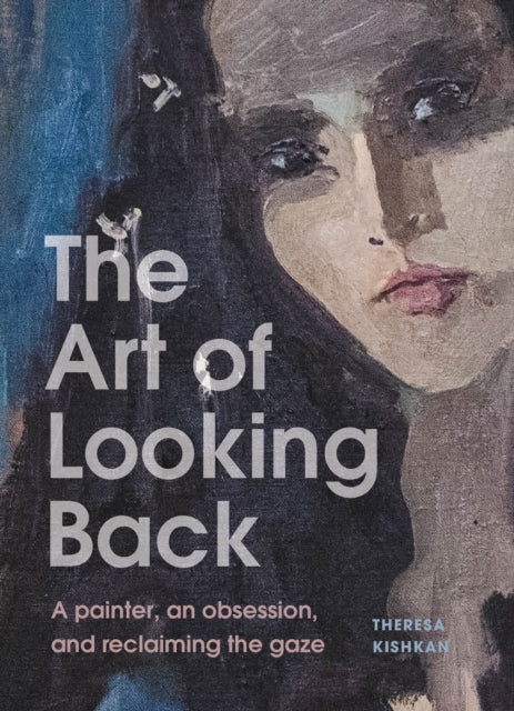 Front cover of The Art of Looking Back by Theresa Kishkan, hardback