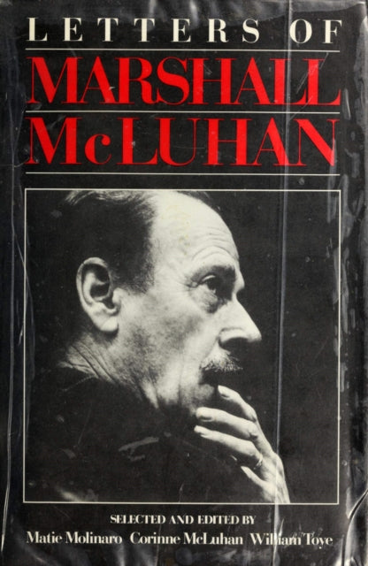 Letters of Marshall McLuhan - Matie Molinaro