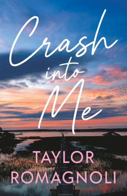 Crash Into Me - Taylor Romagnoli