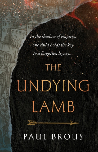 The Undying Lamb - Paul Brous
