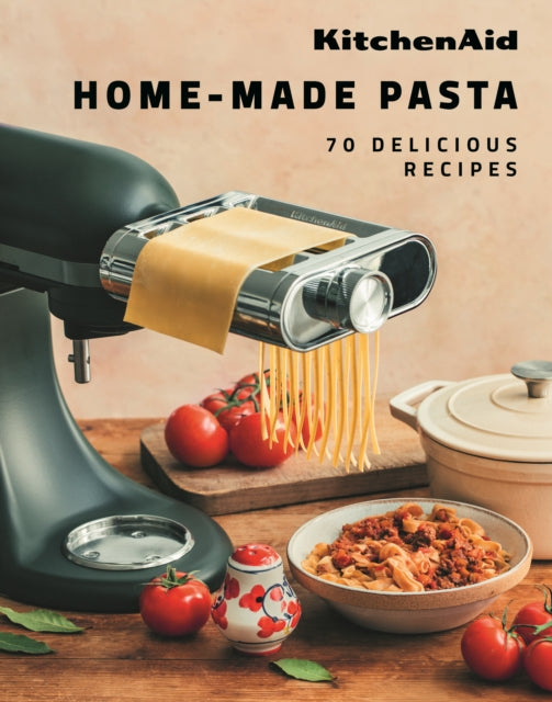 Front cover of KitchenAid Home-Made Pasta by KitchenAid, hardback