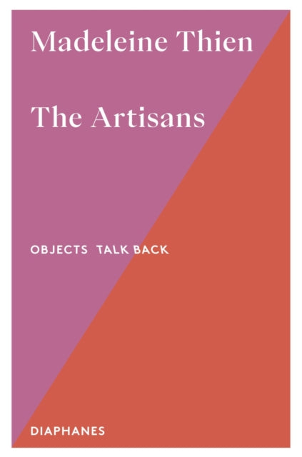 Front cover of The Artisans by Madeleine Thien, paperback