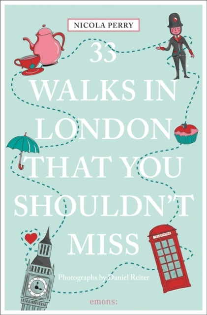 Front cover of 33 Walks in London That You Shouldn't Miss by Nicola H. Perry, paperback