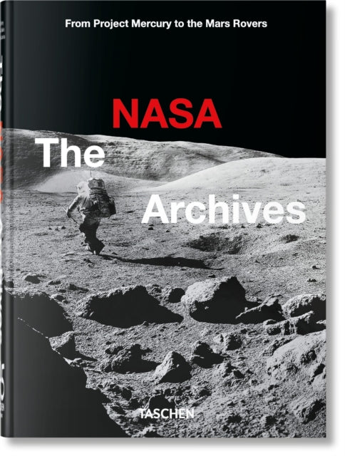 The NASA Archives : 45th Ed. - Piers Bizony