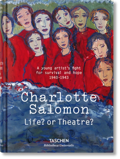 Charlotte Salomon : Life? or Theatre? - Evelyn Benesch