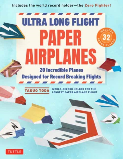 Front cover of Ultra Long Flight Paper Airplanes by Takuo Toda, paperback