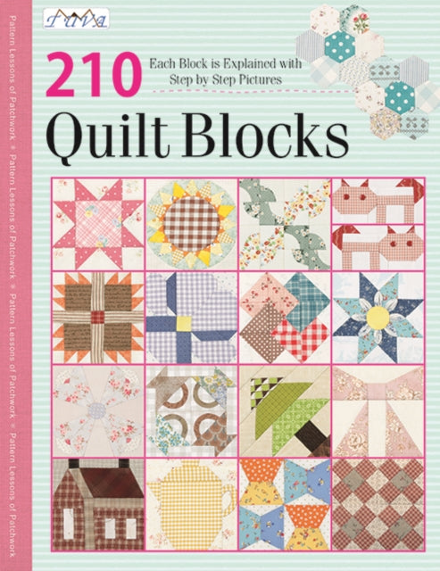 210 Traditional Quilt Blocks : Each Block is Explained with Step-by-Step Pictures - Tuva Publishing