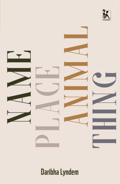 Front cover of Name Place Animal Thing by Daribha Lyndem, hardback