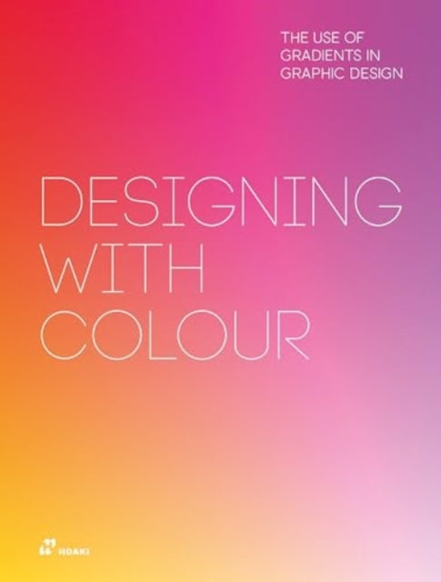 Designing With Colour : The Use of Gradients in Graphic Design - Wang Shaoqiang