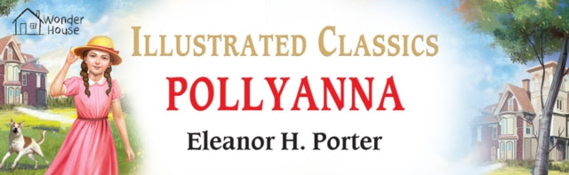 Front cover of Pollyanna by Eleanor H. Porter, hardback