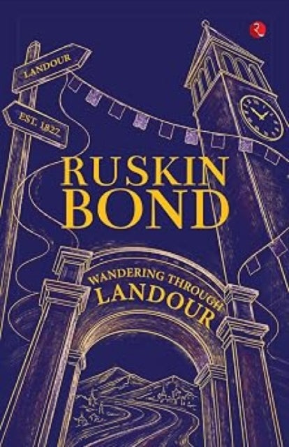 Wandering Through Landour - Ruskin Bond