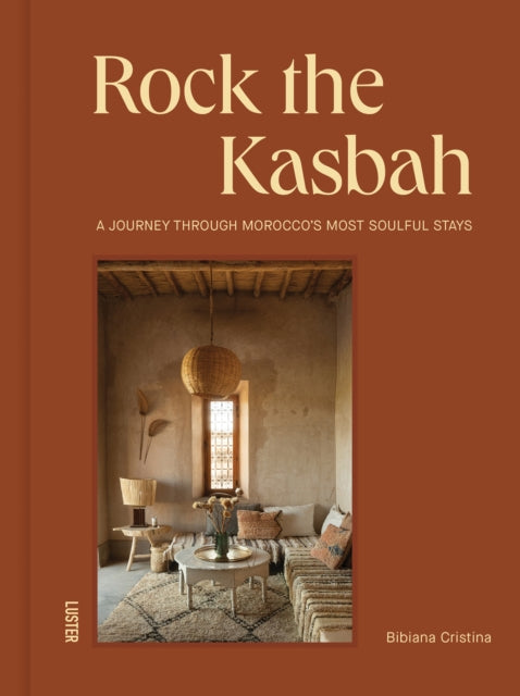 Front cover of Rock the Kasbah by Bibiana Cristina, hardback
