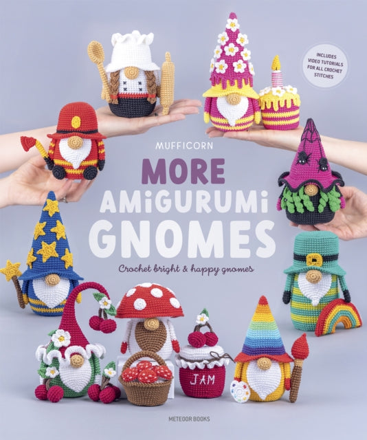 More Amigurumi Gnomes : Crochet Bright and Happy Gnomes - Mufficorn