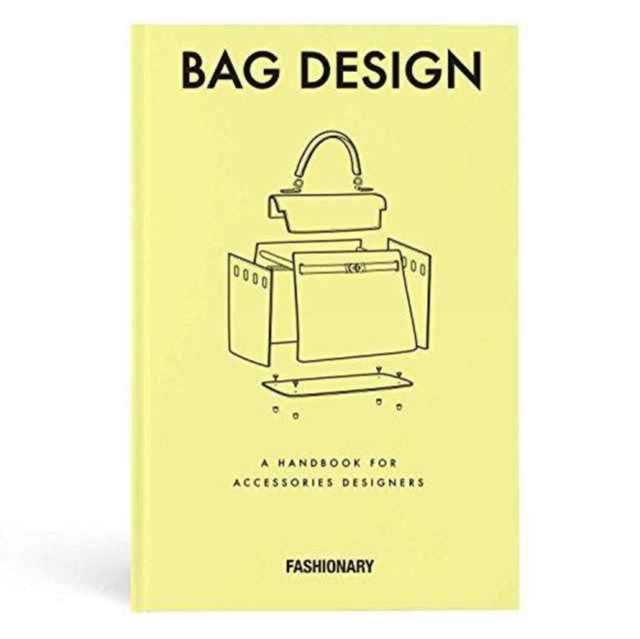 Fashionary Bag Design : A Handbook for Accessories Designers