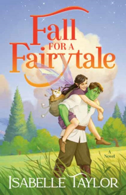 Fall for a Fairytale : A Novel - Isabelle Taylor