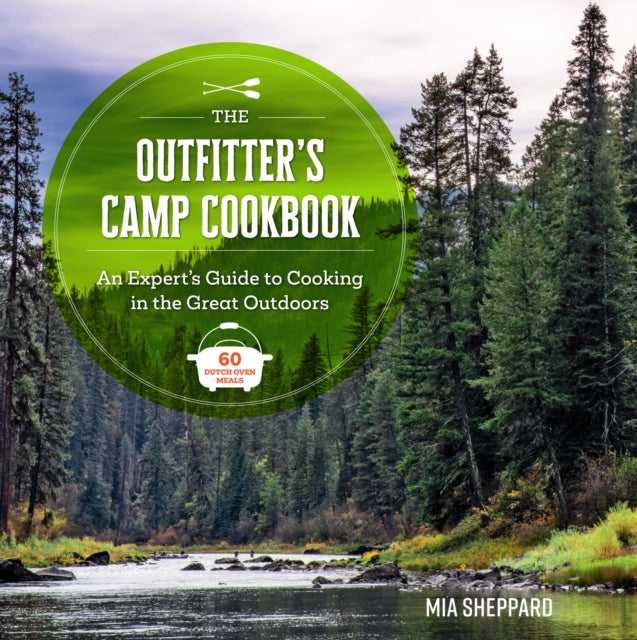 Front cover of The Outfitter's Camp Cookbook by Mia Sheppard, hardback