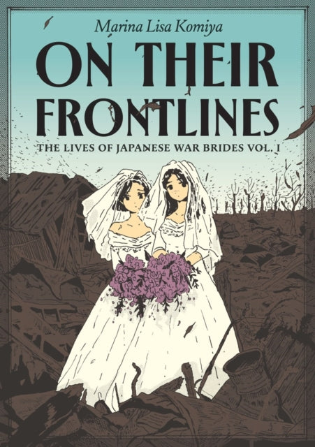Front cover of On Their Frontlines Vol. 1 by Marina Lisa Komiya, paperback